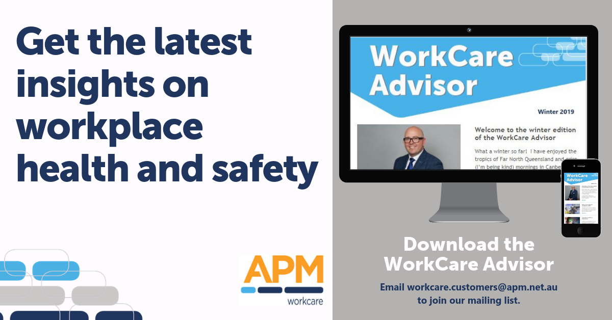 Get the latest insights on workplace health and safety by subscribing to APM WorkCare Advisor