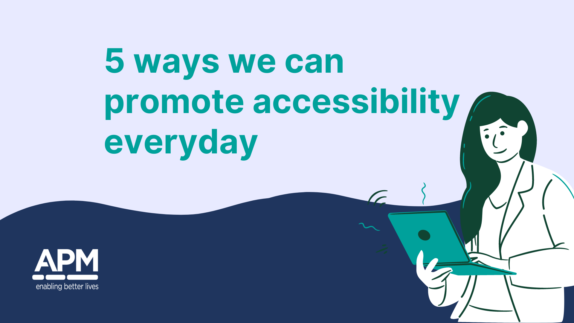 Everyone can create better accessibility and inclusion for people with disability.