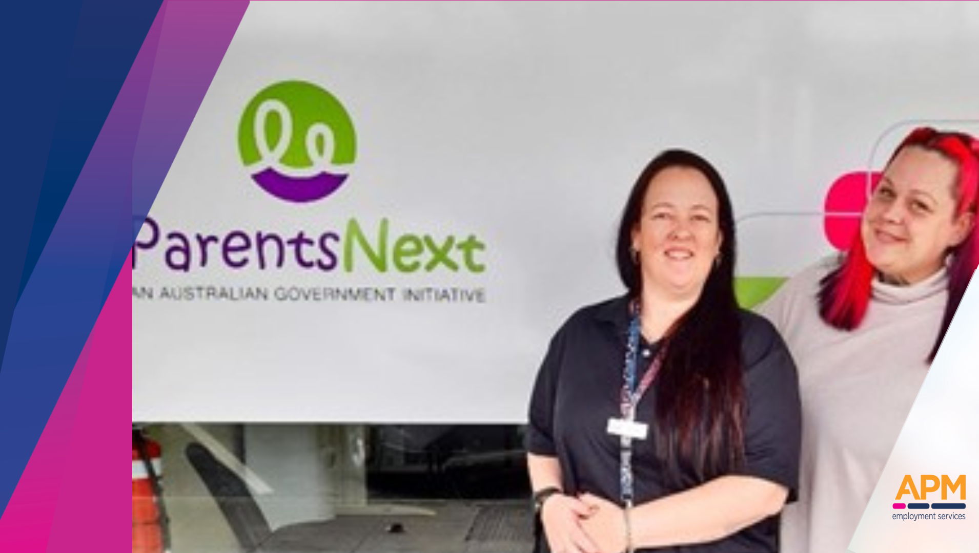 Amy and Stacey pictured in front of APM and ParentsNext signage, both women are smiling
